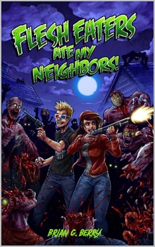 Flesh Eaters Ate My Neighbors Book Cover